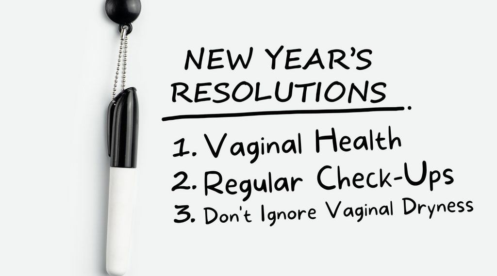 New Year’s Resolutions to Improve Your Vaginal Health